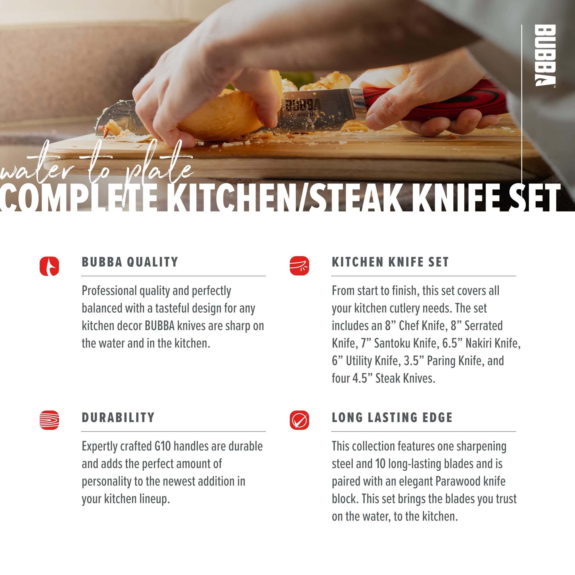 BUBBA Complete Kitchen and Steak Knife Set for all your kitchen cutting needs with G10 Handles, Premium German Stainless Steel and a Parawood Knife Block.